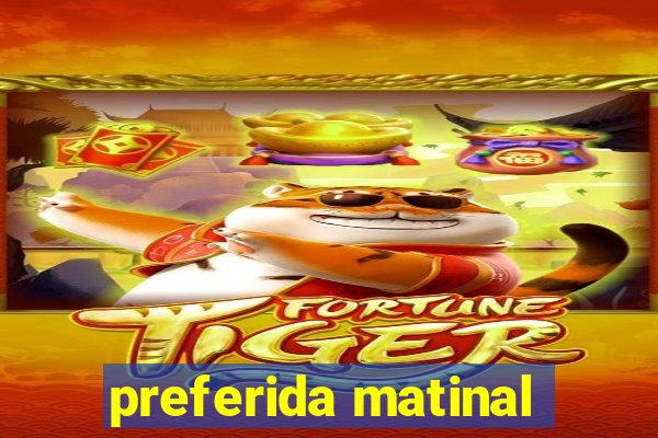 preferida matinal